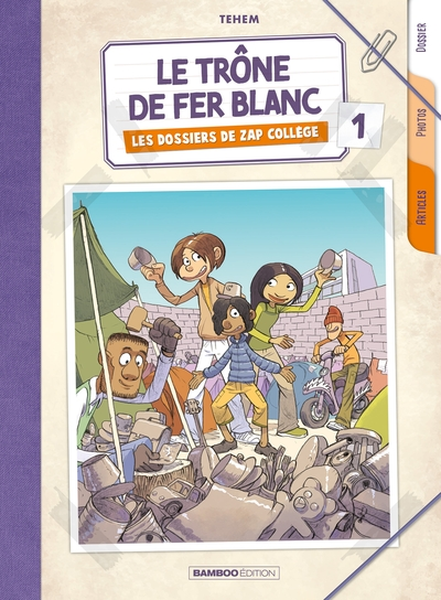 Les dossiers de Zap Collège, tome 1 : Le trône de fer blanc