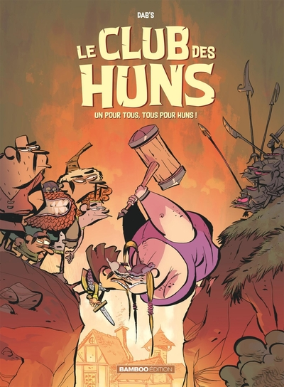 Le club des Huns, tome 2 : Un pour tous, tous pour huns !