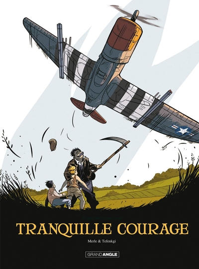 Tranquille courage - Intégrale