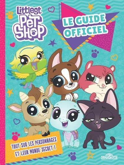 Littlest Pet Shop - Le Guide officiel