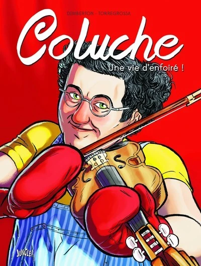 Coluche, une vie d'enfoirée