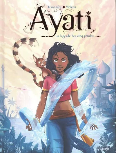 Ayati, tome 1 : La légende des cinq pétales