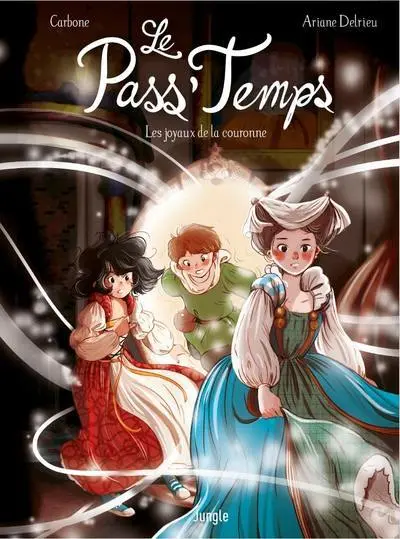 Le Pass'Temps, tome 1 : Les joyaux de la couronne