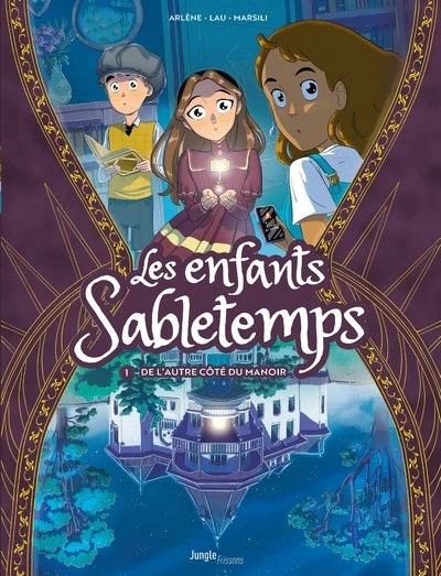 Les enfants Sabletemps, tome 1 : De l'autre côté du manoir