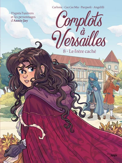 Complots à Versailles, tome 8 : Le frère caché (BD)