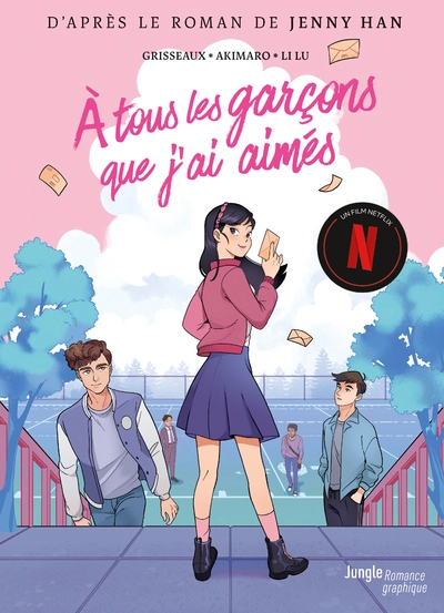 Les amours de Lara Jean, tome 1 : A tous les garçons que j'ai aimés...