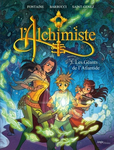 L'alchimiste, tome 3 : Les Géants de l'Atlantide