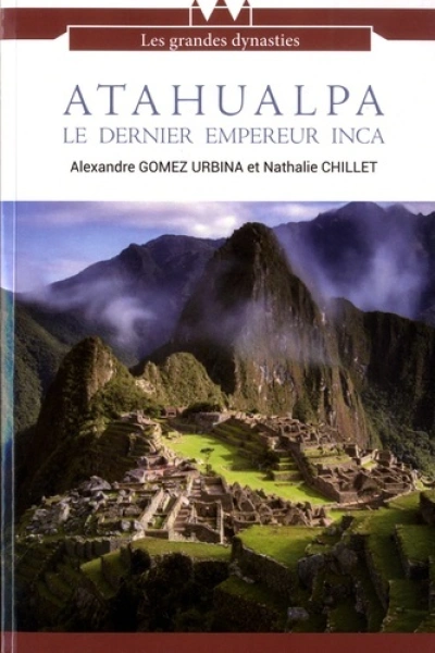 Atahualpa, le dernier empereur inca