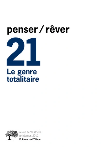 Penser/Rêver, N° 21, printemps 201 : Le Genre totalitaire