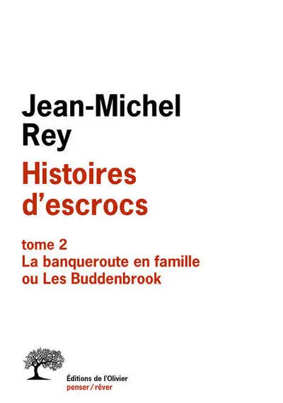 Histoires d'escrocs, tome 2 : La banqueroute en famille ou Les Buddenbrook