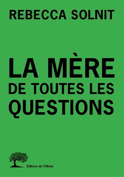 La mère de toutes les questions