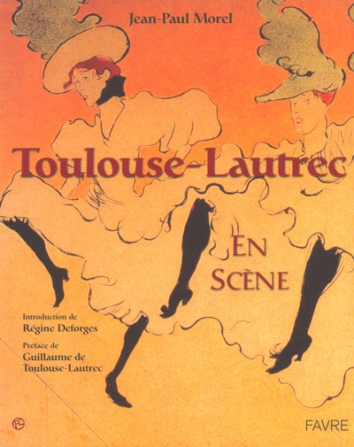 Toulouse Lautrec en scène