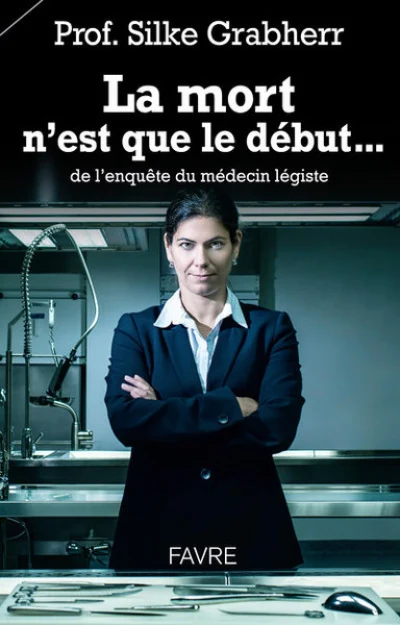 La mort n'est que le début... de l'enquête du médecin légiste