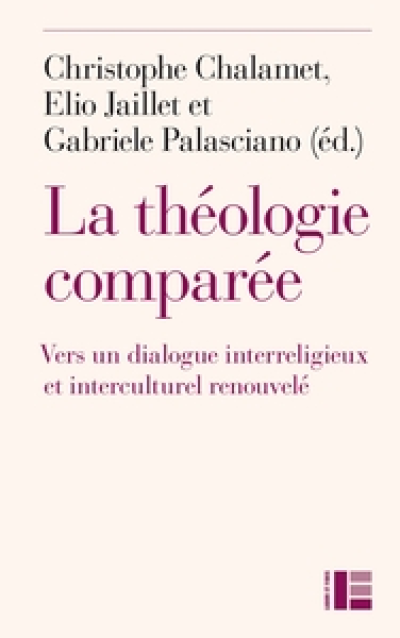 La théologie comparée Vers un dialogue interreligieux et interculturel renouvelé