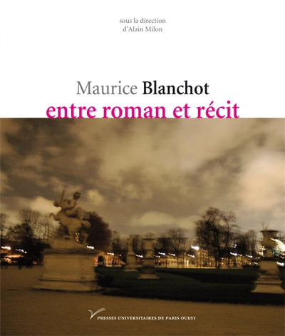 Maurice Blanchot, entre roman et récit