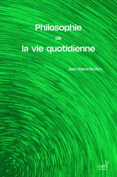 Philosophie de la vie quotidienne