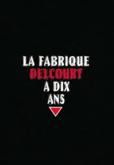 La fabrique Delcourt a dix ans