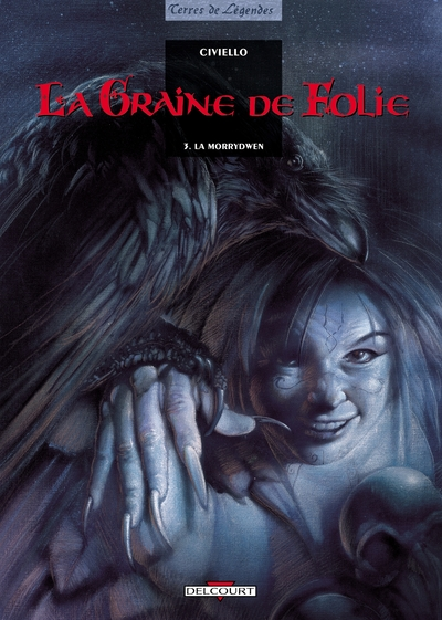 La Graine de folie, tome 3 : La Morrydwen