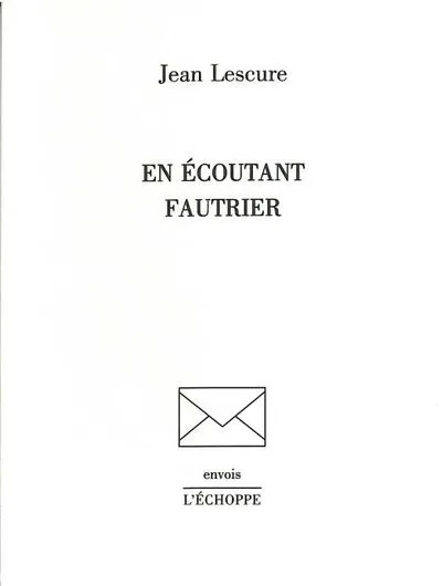 En écoutant Fautrier