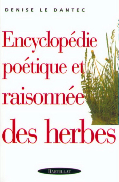 Encyclopédie poétique et raisonnée des herbes