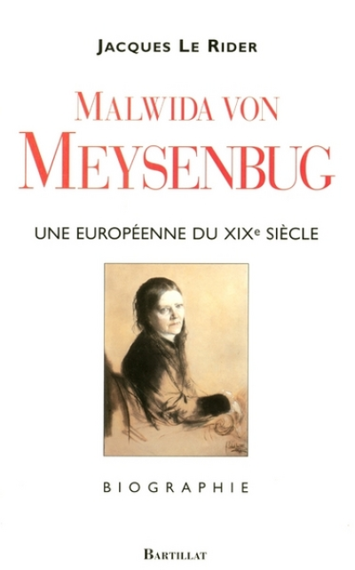 Malwida von Meysenbug (1816-1903) : Une Européenne du XIXe siècle