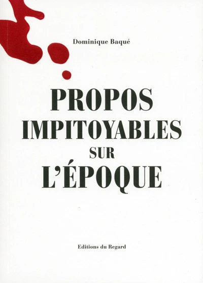 Propos impitoyables sur l'époque