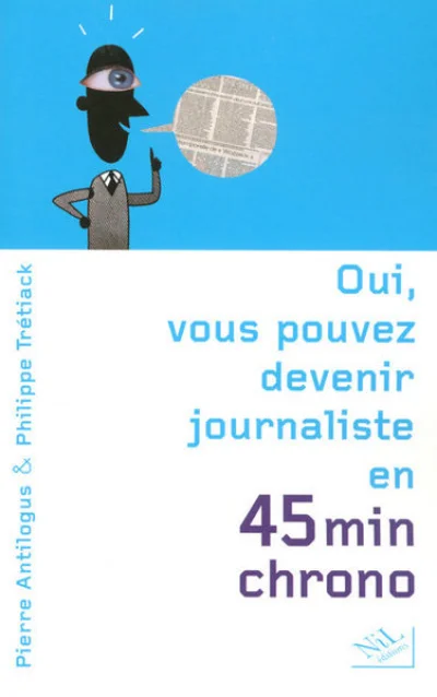 Oui, vous pouvez devenir journaliste en 45 minutes chrono