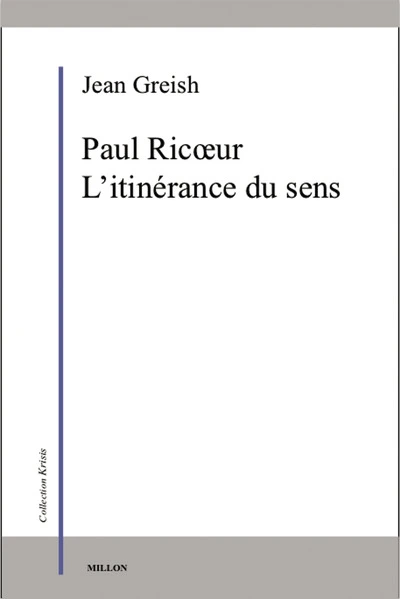 Paul ricoeur, l'itiniraire du sens