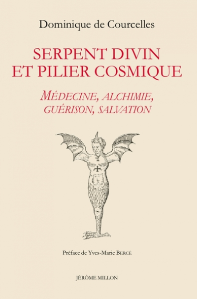 Serpent divin et pilier cosmique - Médecine, alchimie, guéri