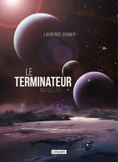 LE TERMINATEUR ET AUTRES NOUVELLES