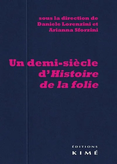 Un Demi-Siècle d'Histoire de la Folie