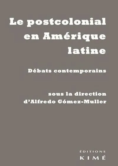 Le Postcolonial en Amerique Latine