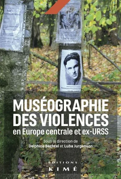 Muséographie des violences en Europe centrale et ex-URSS