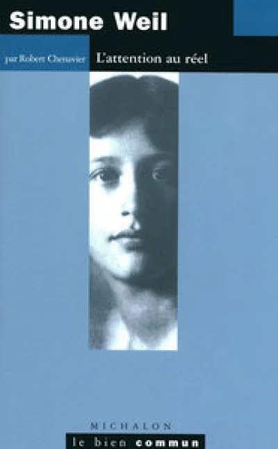 Simone Weil, l'attention au réel