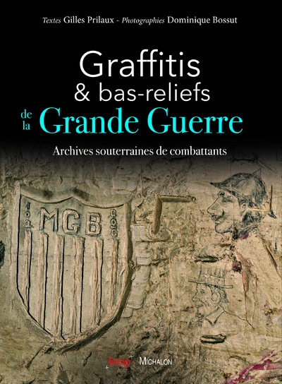 Graffitis & bas-reliefs de la Grande Guerre