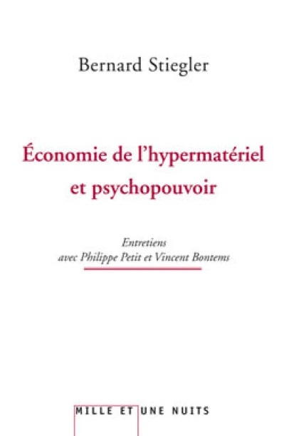 Economie de l'hypermatériel et psychopouvoir