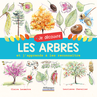 Je découvre les arbres et j'apprends à les reconnaître