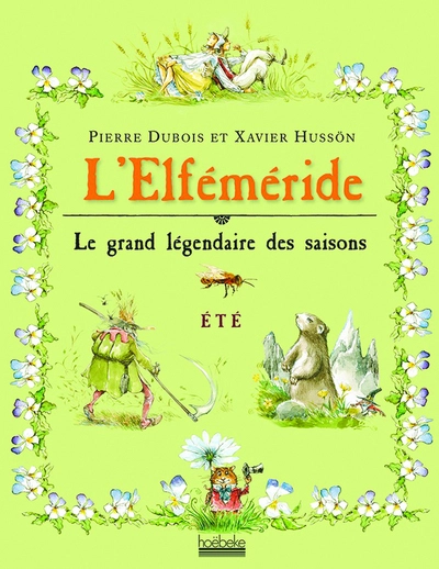 L'elféméride : Le grand légendaire des saisons, été