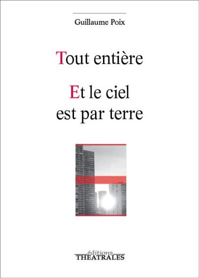 Tout entière / Et le ciel est par terre