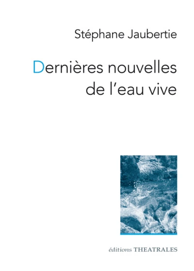 Dernières nouvelles de l'eau vive