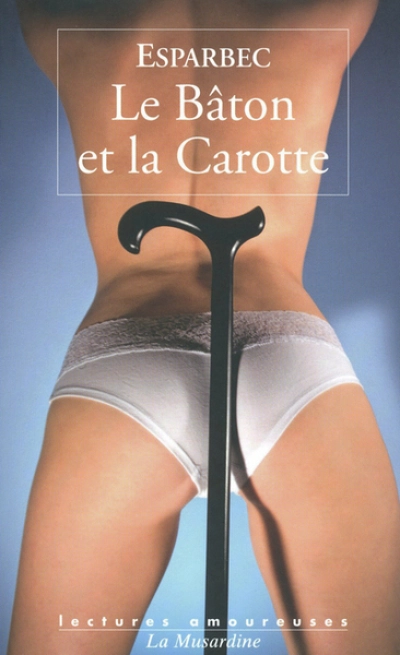 Le baton et la carotte