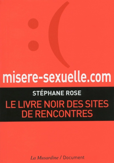 Misere-sexuelle.com : Le livre noir des sites de rencontres