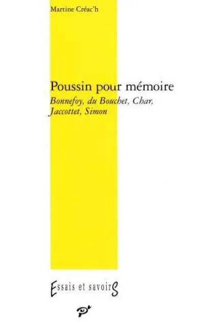 Poussin pour mémoire : Bonnefoy, du Bouchet, Char, Jaccottet, Simon