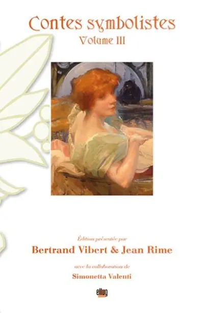 Contes symbolistes, volume III : Les Clefs d'or ; Le Rouet des brumes