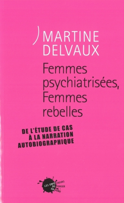 Femmes psychiatrisées, Femmes rebelles