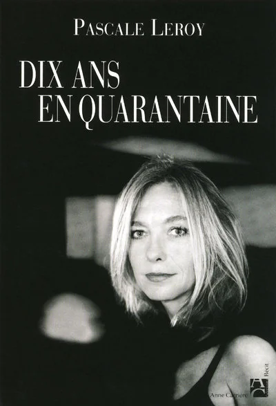 Dix ans en quarantaine