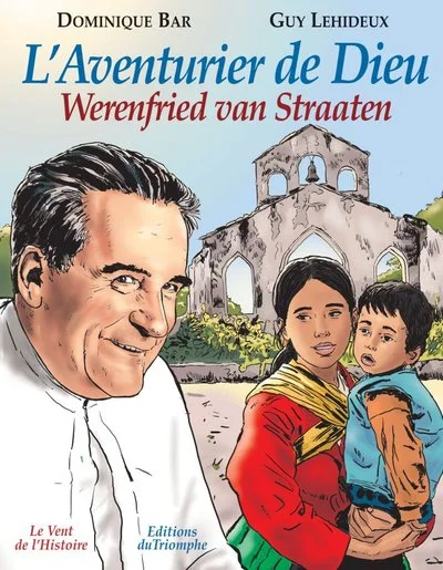 L'Aventurier de Dieu, Werenfried van Straaten