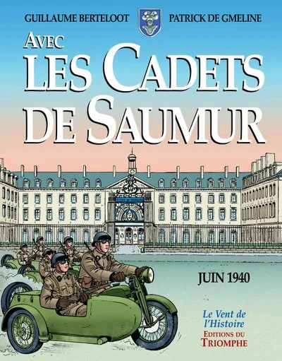 Avec les Cadets de Saumur Juin 1940