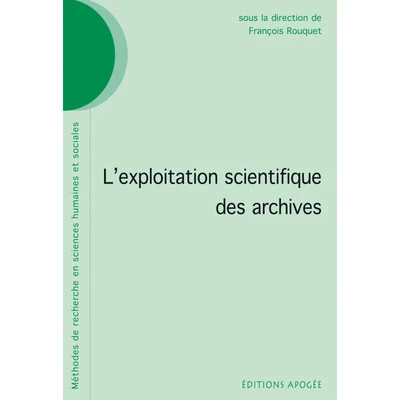 L'EXPLOITATION SCIENTIFIQUE DES ARCHIVES