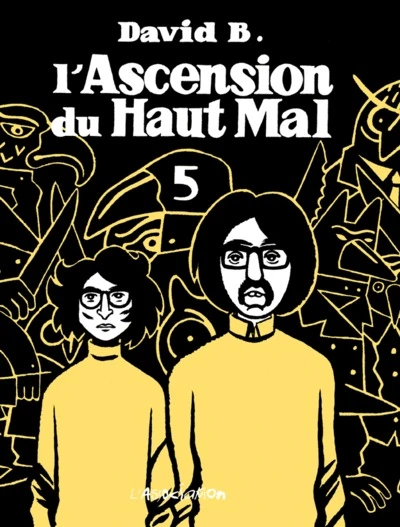 L'Ascension du Haut Mal, tome 5